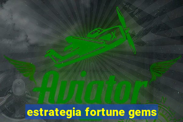 estrategia fortune gems